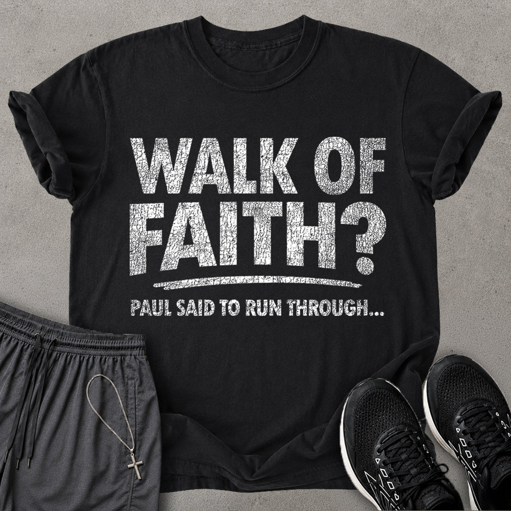 Walk of Faith T-shirt