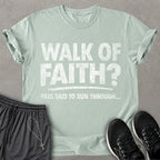 Walk of Faith T-shirt