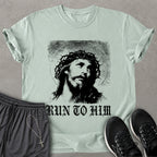 Run To Him T-shirt