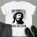 Run To Him T-shirt