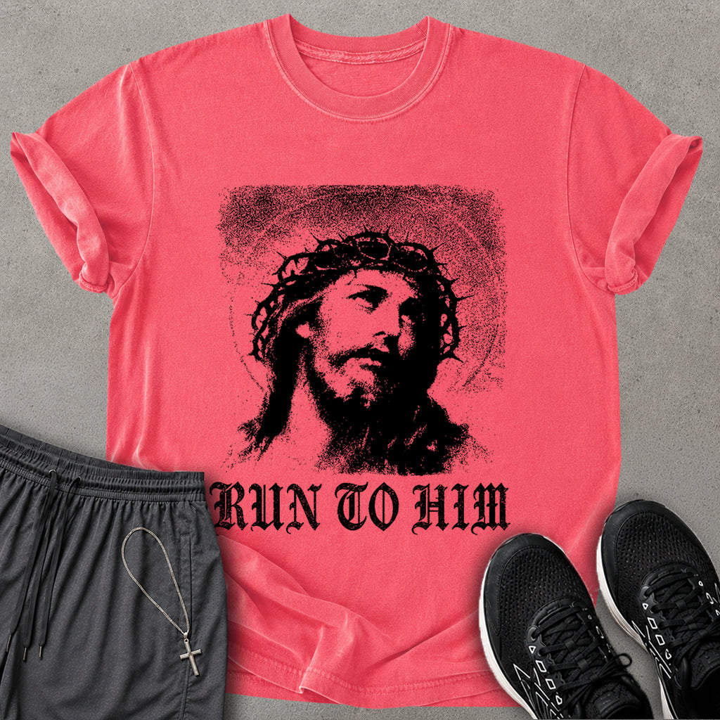 Run To Him T-shirt