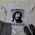 Run To Him T-shirt