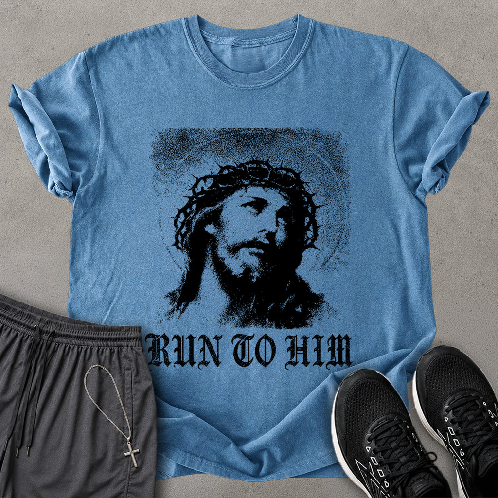 Run To Him T-shirt