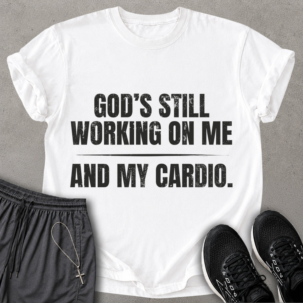 God Still Working T-shirt