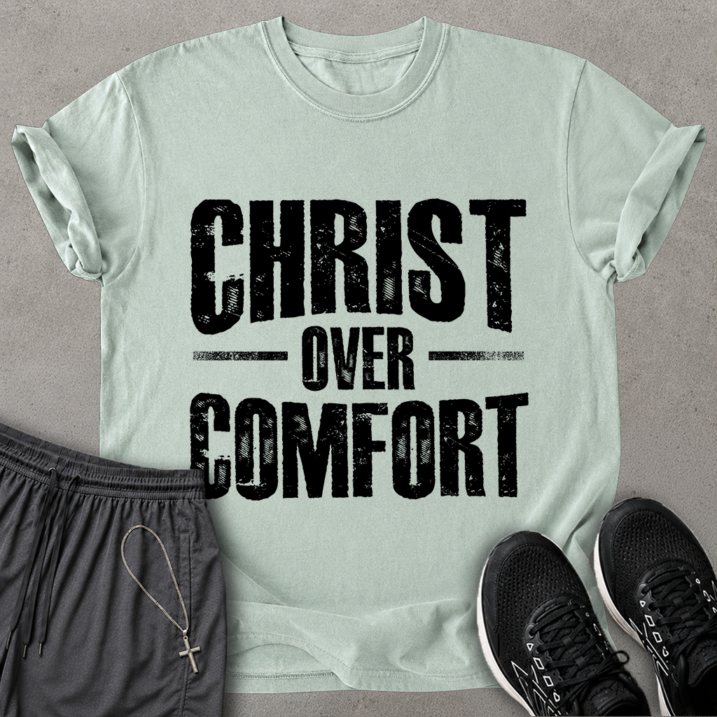 Christ over Comfort T-shirt