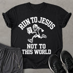 Run to Jesus T-shirt