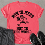 Run to Jesus T-shirt