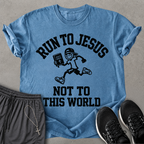 Run to Jesus T-shirt