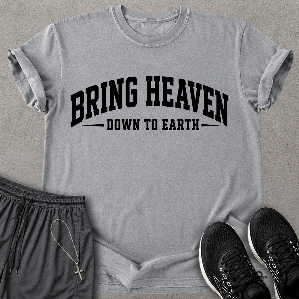 Bring Heaven T-shirt