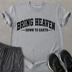 Bring Heaven T-shirt