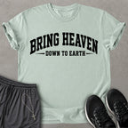 Bring Heaven T-shirt