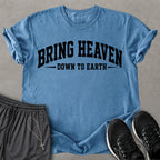 Bring Heaven T-shirt