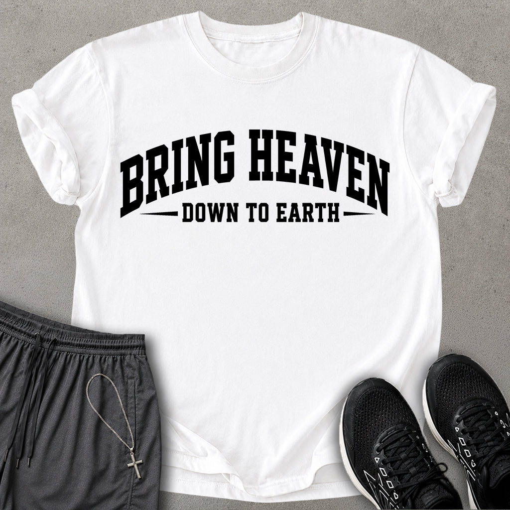 Bring Heaven T-shirt
