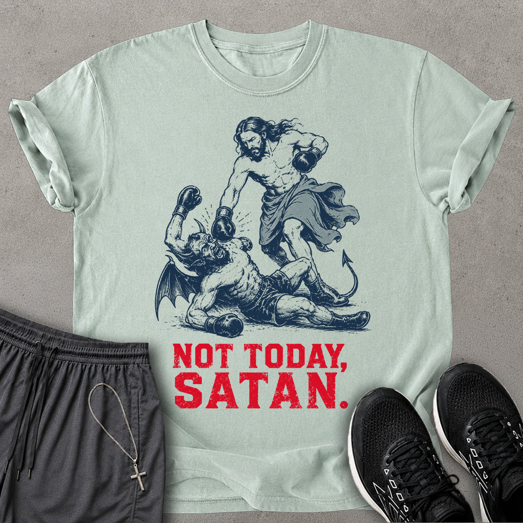 Not Today Satan T-shirt