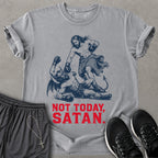 Not Today Satan T-shirt