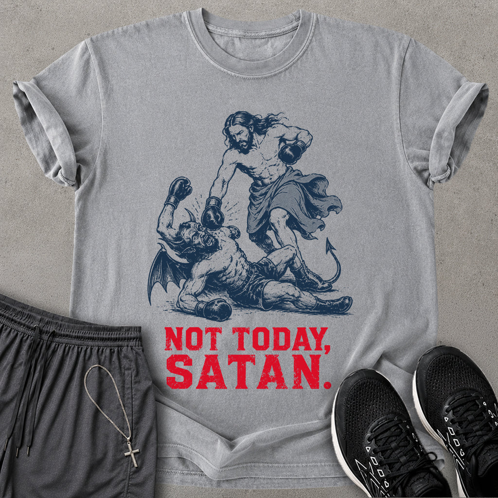 Not Today Satan T-shirt