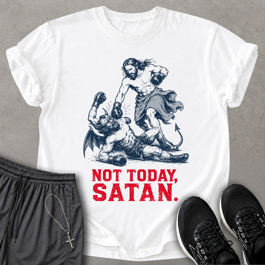 Not Today Satan T-shirt
