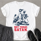 Not Today Satan T-shirt