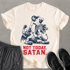 Not Today Satan T-shirt