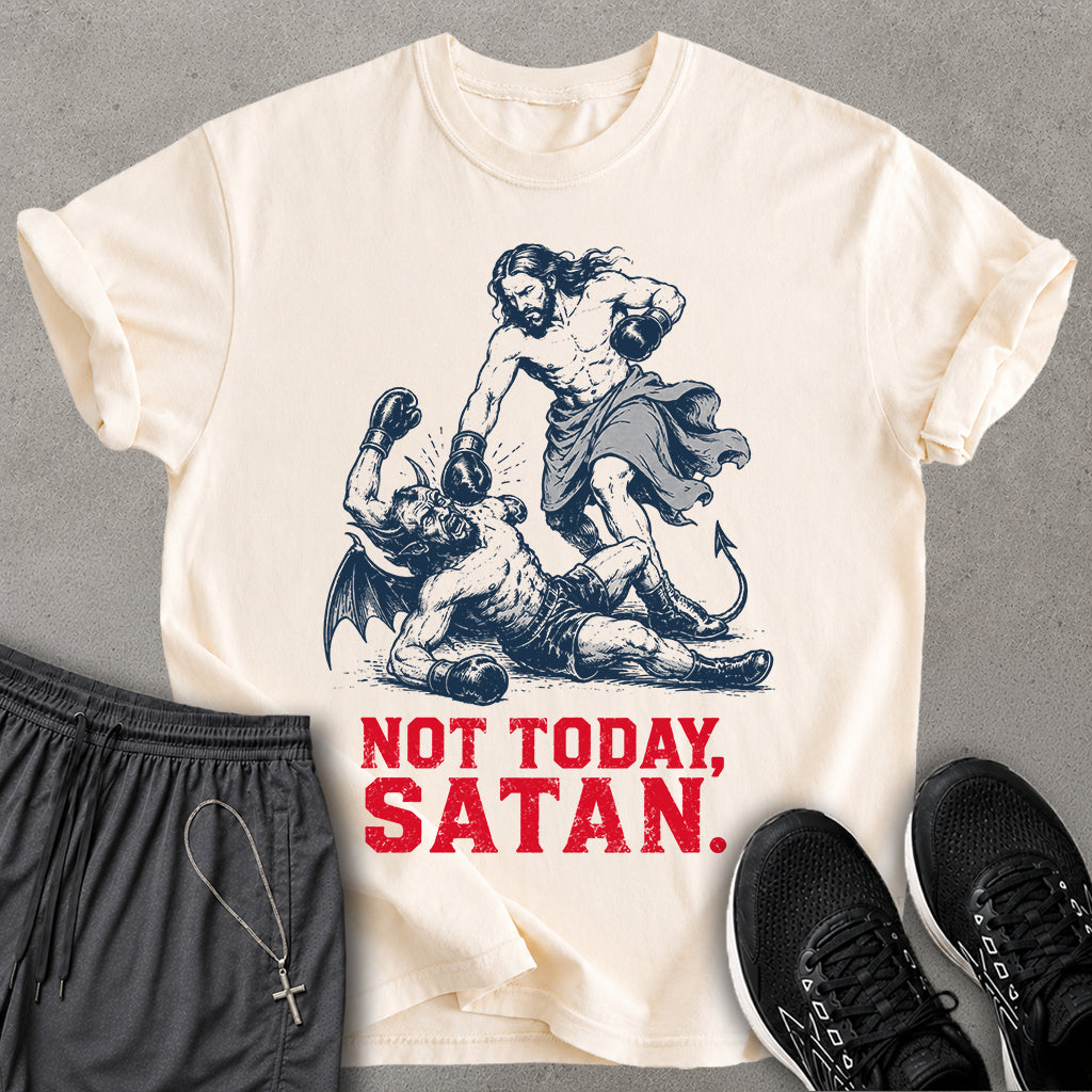 Not Today Satan T-shirt