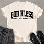 Those Who Work Hard T-shirt
