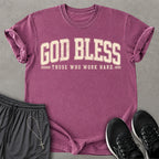 Those Who Work Hard T-shirt