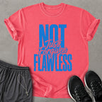 Not Flawless T-shirt