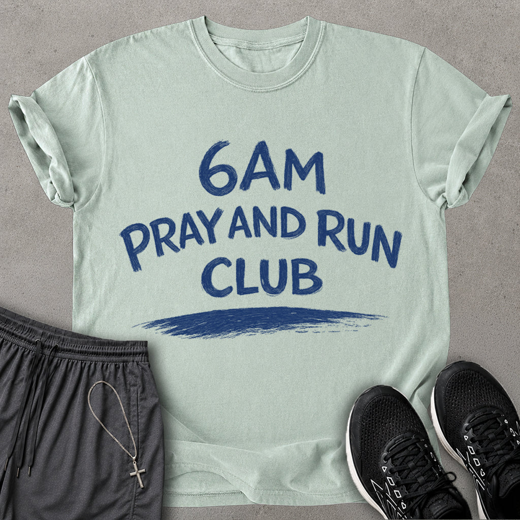6AM Pray and Run Club T-Shirt