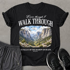 Walk Through Valley  T-shirt