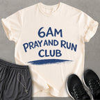 6AM Pray and Run Club T-Shirt