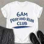 6AM Pray and Run Club T-Shirt