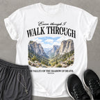 Walk Through Valley  T-shirt